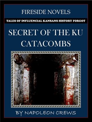 cover image of Secret of the KU Catacombs